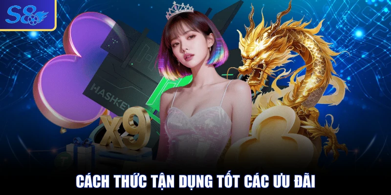 Cách thức tận dụng tốt các ưu đãi