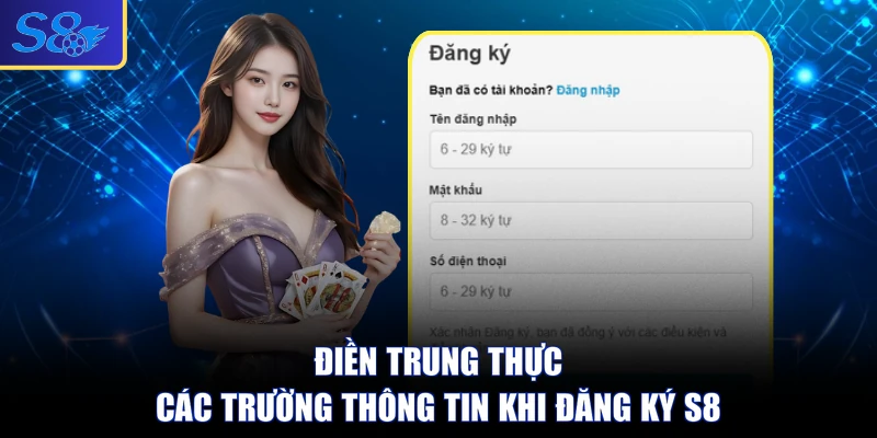 Điền trung thực các trường thông tin khi đăng ký S8