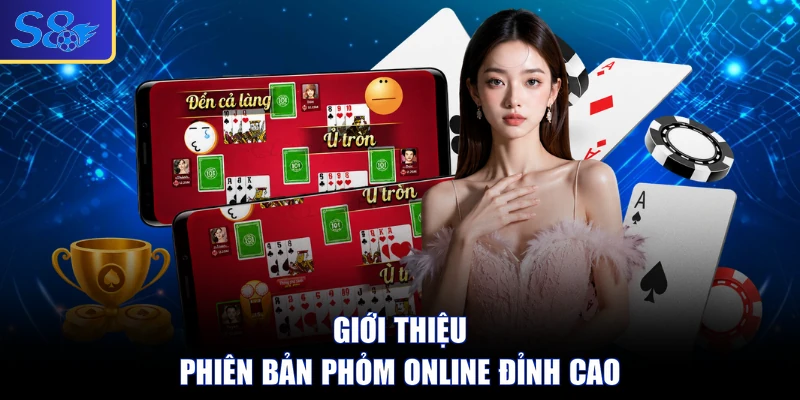 Giới thiệu phiên bản Phỏm online đỉnh cao