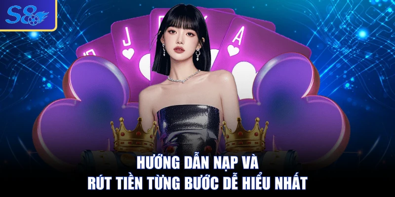 Hướng dẫn nạp và rút tiền từng bước dễ hiểu nhất