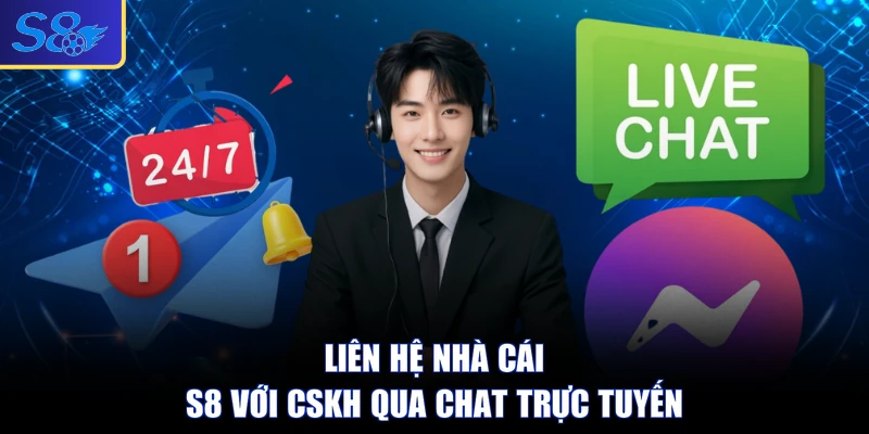Liên hệ nhà cái S8 với CSKH qua chat trực tuyến