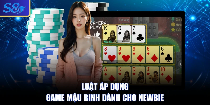 Luật áp dụng game Mậu Binh dành cho newbie