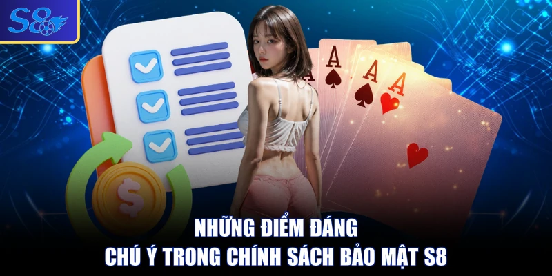 Những điểm đáng chú ý trong chính sách bảo mật S8