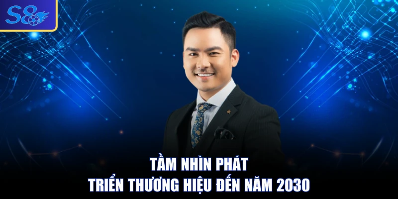 Tầm nhìn phát triển thương hiệu đến năm 2030